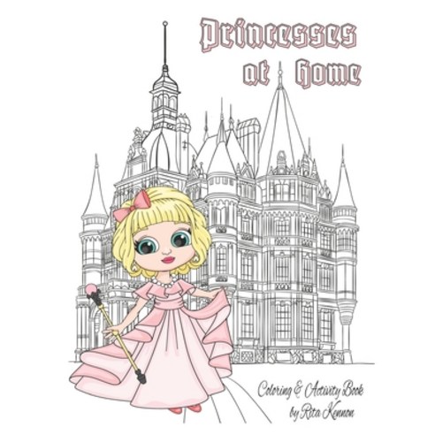 Princesses at Home: Coloring & Activity Book Paperback, Independently Published