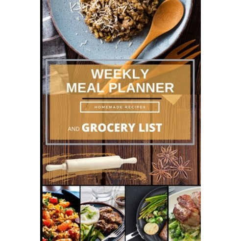 Weekly Meal Planner And Grocery List: Meal Prep Calendar - Menu Planner - 52 Week Meal Planner And O... Paperback, Eightidd, English, 9783845553016