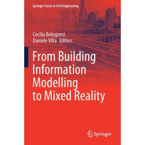 (영문도서) From Building Information Modelling to Mixed Reality Paperback, Springer, English, 9783030492809