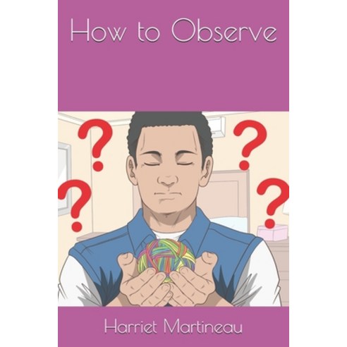 How to Observe Paperback, Independently Published, English, 9798685307422
