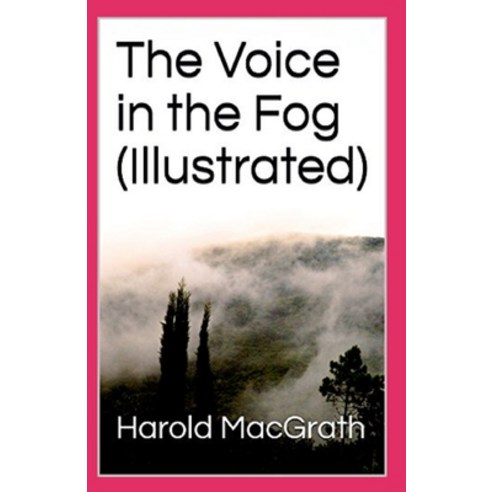 The Voice in the Fog Illustrated Paperback, Independently Published, English, 9798735926610