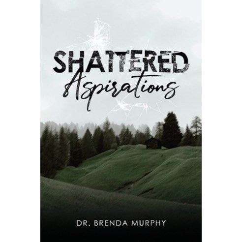 (영문도서) Shattered Aspirations Paperback, WP Lighthouse, English, 9798895181652