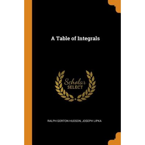 (영문도서) A Table of Integrals Paperback, Franklin Classics, English, 9780342482719