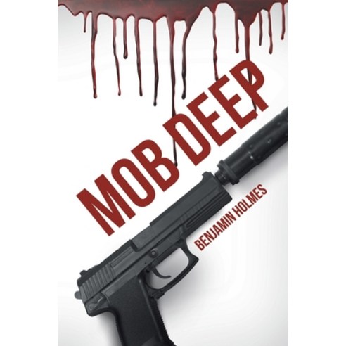(영문도서) Mob Deep Paperback, Newman Springs Publishing, ..., English, 9781645310310