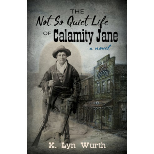 The Not So Quiet Life of Calamity Jane Hardcover, Five Star Publishing, English, 9781432871352