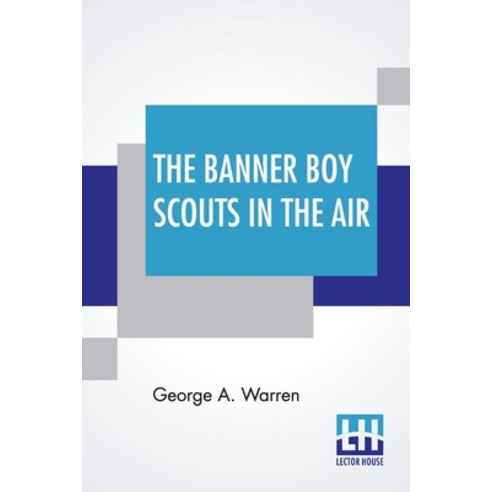 The Banner Boy Scouts In The Air Paperback, Lector House, English, 9789390215263