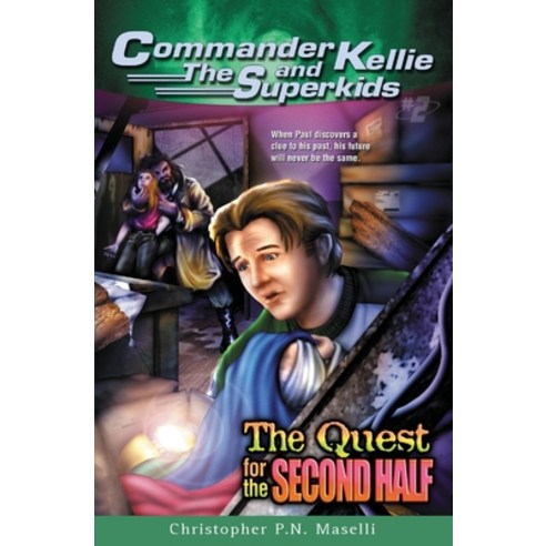 (Commander Kellie and the Superkids'' Adventure #2) the Quest for the Second Half Paperback, Kenneth Copeland Ministries