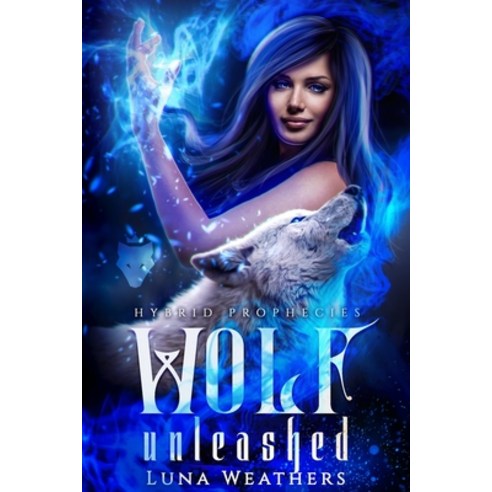 Wolf Unleashed Paperback, Independently Published