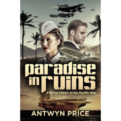 (영문도서) Paradise in Ruins: A Novel (View) of the Pacific War Paperback, Arpress, English, 9798893302899
