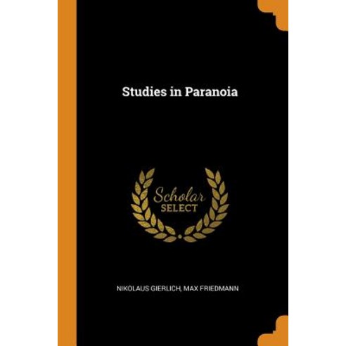 (영문도서) Studies in Paranoia Paperback, Franklin Classics, English, 9780342115105