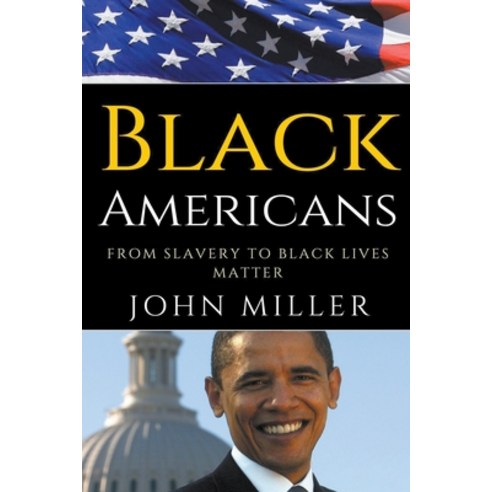 (영문도서) Black Americans: From Slavery to Black Lives Matter Paperback, Gaman Khan, English, 9798215268193