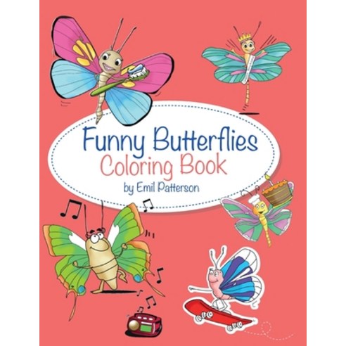 Funny Butterflies Coloring Book Paperback, Independently Published, English, 9781088821022