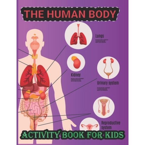 Human Body Activity Book for Kids: An Amazing Inside-Out Tour of the Human Body (National Geographic... Paperback, Independently Published, English, 9798733255514