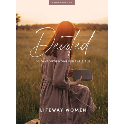 (영문도서) Devoted - Bible Study Book: 30 Days with Women of the Bible Paperback, Lifeway Church Resources, English, 9781087778976