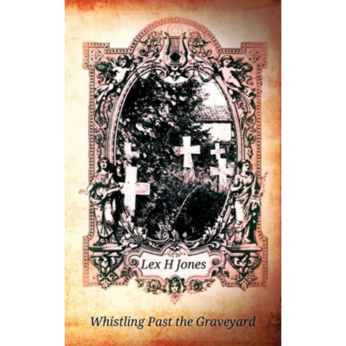Whistling Past the Graveyard Paperback, Independently Published, English, 9798561068805