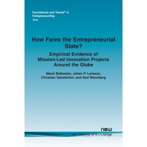 (영문도서) How Fares the Entrepreneurial State? Empirical Evidence of Mission-Led Innovation Projects Ar... Paperback, Now Publishers, English, 9781638283324