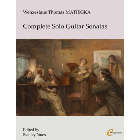 (영문도서) Wenzeslaus Thomas Matiegka: Complete Solo Guitar Sonatas Paperback, Createspace Independent Pub..., English, 9781546363859