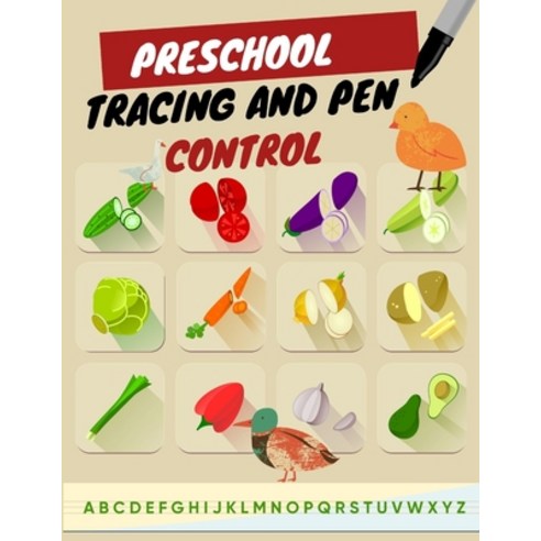 (영문도서) Preschool Tracing and Pen Control: Fun & educational activities to do with your toddler Paperback, Independently Published, English, 9798536256596