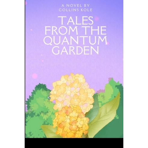 (영문도서) Tales from the Quantum Garden Paperback, Cherish Studios, English, 9789833189571