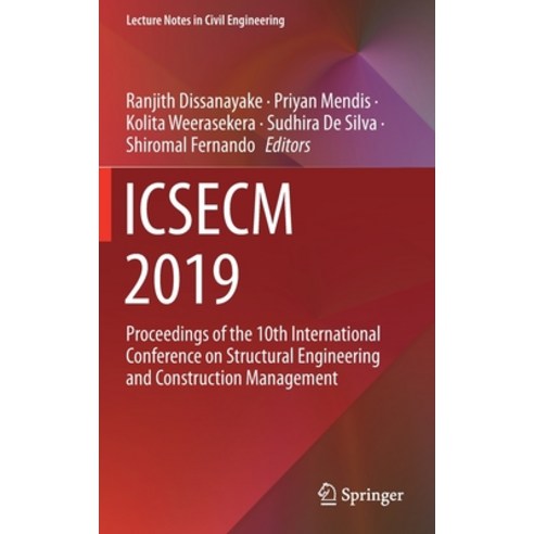 Icsecm 2019: Proceedings of the 10th International Conference on Structural Engineering and Construc... Hardcover, Springer