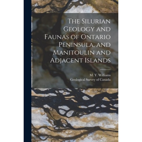 (영문도서) The Silurian Geology and Faunas of Ontario Peninsula and Manitoulin and Adjacent Islands [mi... Paperback, Legare Street Press, English, 9781013881190