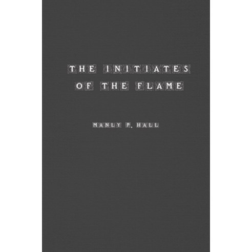 (영문도서) The Initiates of the Flame Paperback, Spirit Seeker Books, English, 9781774819289