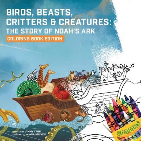 Birds Beasts Critters & Creatures: The Story of Noah''s Ark Coloring Book Edition Paperback, Puppy Dogs & Ice Cream, English, 9781949474213