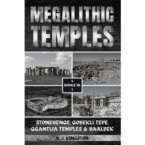 (영문도서) Megalithic Temples: Stonehenge Gobekli Tepe Ggantija Temples & Baalbek Paperback, Pastor Publishing Ltd, English, 9781839383939