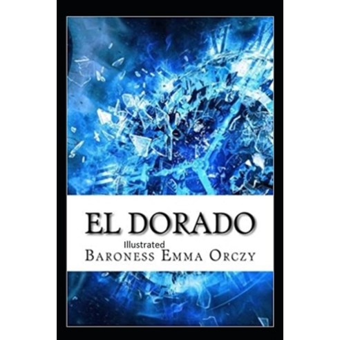 (영문도서) Eldorado Illustrated Paperback, Independently Published, English, 9798747730038