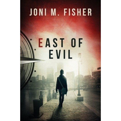 (영문도서) East of Evil (Compass Crimes Book 4) Paperback, Joni M. Fisher, English, 9780997257588