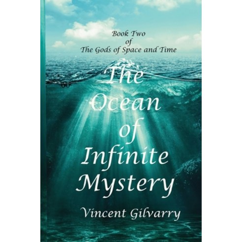 (영문도서) The Ocean of Infinite Mystery: Book Two of The Gods of Space and Time Paperback, Independently Published, English, 9798515845483