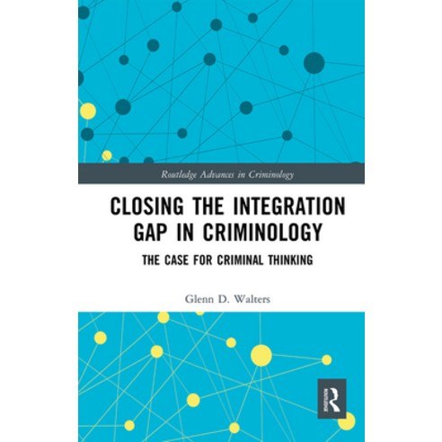 Closing the Integration Gap in Criminology: The Case for Criminal Thinking Paperback, Routledge, English, 9780367530853