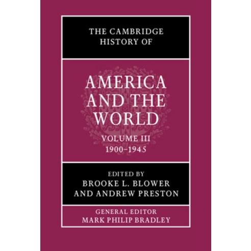 (영문도서) The Cambridge History of America and the World: Volume 3 1900-1945 Hardcover, Cambridge University Press, English, 9781108419260