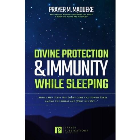 Divine Protection & Immunity While Sleeping: While Men Slept His Enemy Came and Sowed Tares among th... Paperback, Independently Published, English, 9798593671363