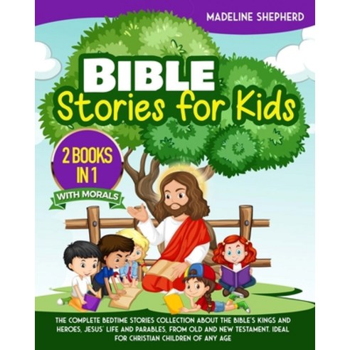 Bible Stories for Kids: The Complete Bedtime Stories Collection About the Bible''s Kings and Heroes ... Paperback, Independently Published, English, 9798737902728