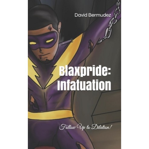 Blaxpride: Infatuation Paperback, Independently Published