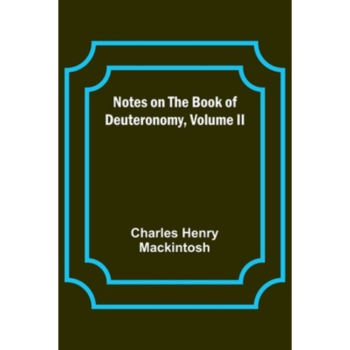 (영문도서) Notes on the Book of Deuteronomy Volume II Paperback, Alpha Edition, English, 9789357099875