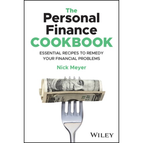 (영문도서) The Personal Finance Cookbook: Easy-To-Follow Recipes to Remedy Your Financial Problems Paperback, Wiley, English, 9781394210299