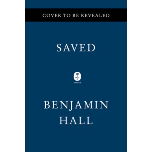 (영문도서) Saved: A War Reporter''s Mission to Make It Home Hardcover, Harper, English, 9780063309661