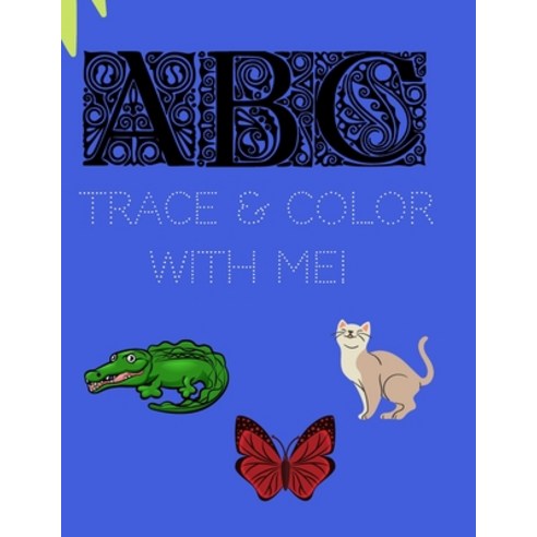 ABC Trace & Color With Me! Paperback, Independently Published, English, 9798744840020