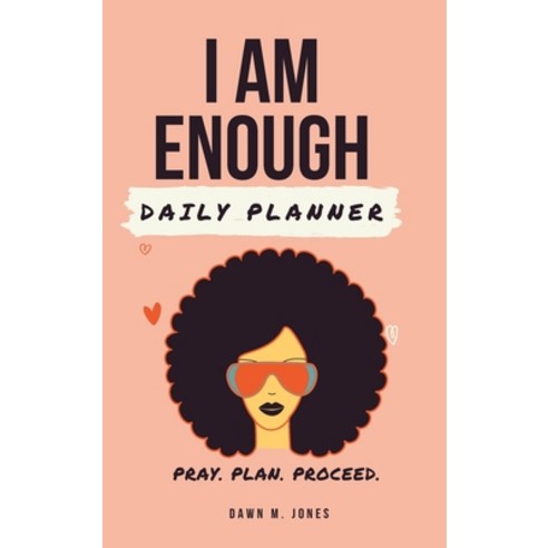 I Am Enough: Daily Planner Hardcover, Lulu.com, English, 9781678096021