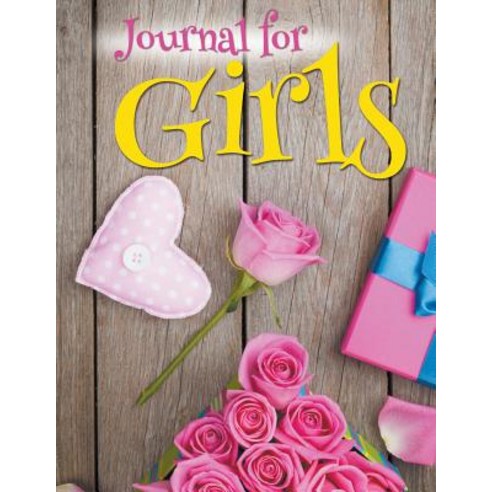 Journal For Girls Paperback, Speedy Publishing Books, English, 9781681456393