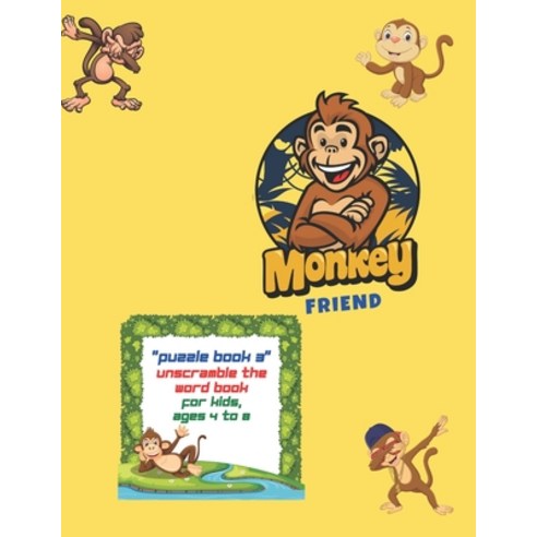 Monkey Friend: "PUZZLE BOOK 3" Unscramble the Word Book Activity Book for Kids Ages 4 to 8 8.5 x ... Paperback, Independently Published