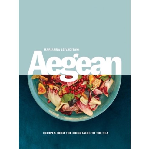 (영문도서) Aegean: Recipes from the Mountains to the Sea Paperback, Interlink Books, English, 9781623718237