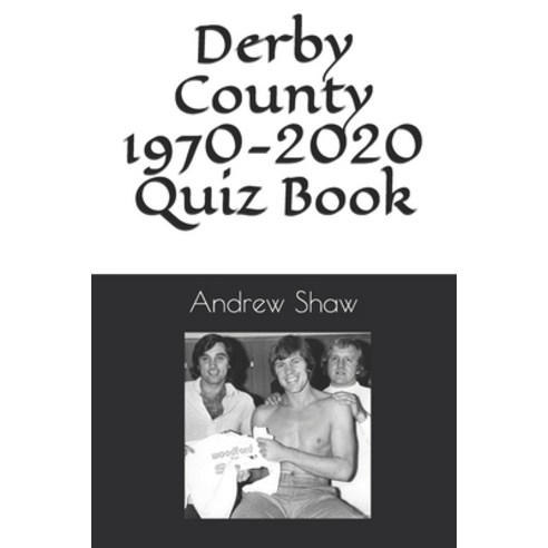 (영문도서) Derby County 1970-2020 Quiz Book Paperback, Independently Published, English, 9798535933344