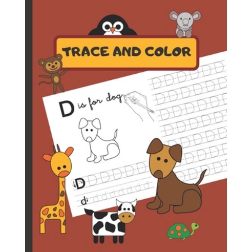 Trace and Color: Animal Letter Tracing Book Alphabet a Cute Kids Workbook for Kindergarten and Presc... Paperback, Independently Published, English, 9781701902336