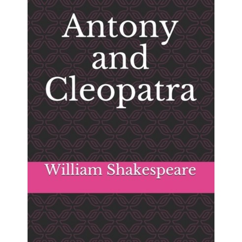Antony and Cleopatra Paperback, Independently Published, English, 9798593107152