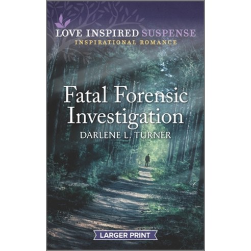 (영문도서) Fatal Forensic Investigation Mass Market Paperbound, Love Inspired Suspense Larg..., English, 9781335723192