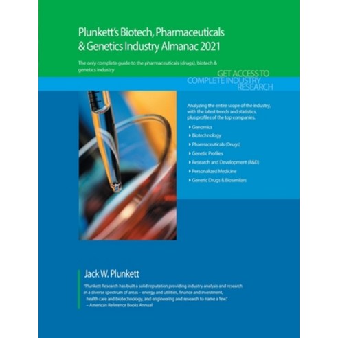 Plunkett''s Biotech Pharmaceuticals & Genetics Industry Almanac 2021: Biotech Pharmaceuticals & Gen... Paperback, Plunkett Research