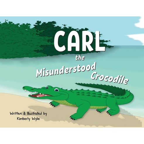 Carl the Misunderstood Crocodile Paperback, Cypress Canyon Publishing, English, 9781087956374